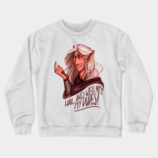 Hail and Well Met My Dudes! Crewneck Sweatshirt by CrossRoadArt